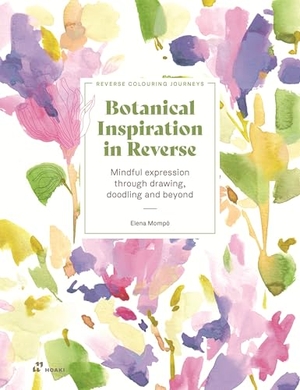 Mompó, Elena. Botanical Inspiration in Reverse - Mindful expression through drawing, doodling and beyond. Hoakibooks S.L., 2026.