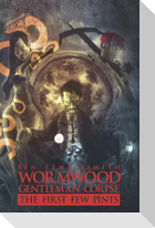Wormwood, Gentleman Corpse: The First Few Pints