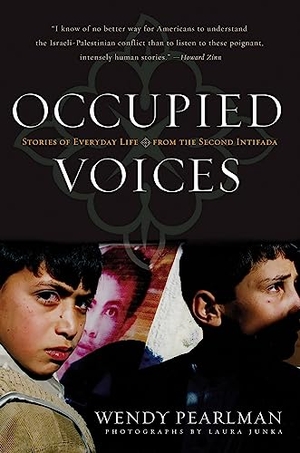 Pearlman, Wendy. Occupied Voices - Stories of Everyday Life from the Second Intifada. Hachette Book Group USA, 2003.