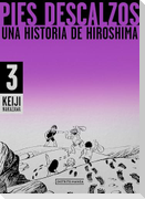 Pies Descalzos 3: Una Historia de Hiroshima / Barefoot Gen Volume 3: A Story of Hiroshima