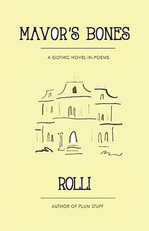 Rolli,. Mavor's Bones. 8th House Publishing, 2014.