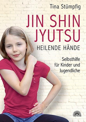 Stümpfig, Tina. Jin Shin Jyutsu - Heilende Hände - Selbsthilfe für Kinder und Jugendliche. Via Nova, Verlag, 2021.