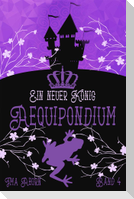 Aequipondium: Ein neuer König