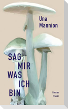 Sag mir, was ich bin