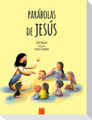 Parábolas de Jesús : grandes enseñanzas en pequeñas historias