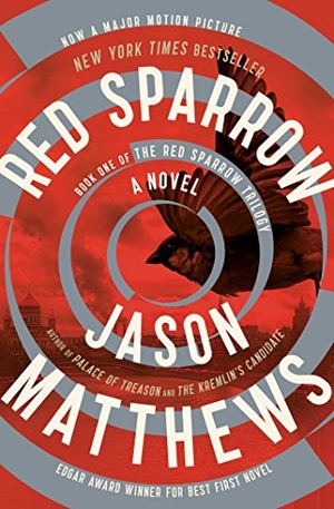 Matthews, Jason. Red Sparrow. Scribner Book Company, 2014.
