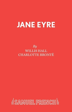 Hall, Willis. Jane Eyre. Samuel French Ltd, 2010.