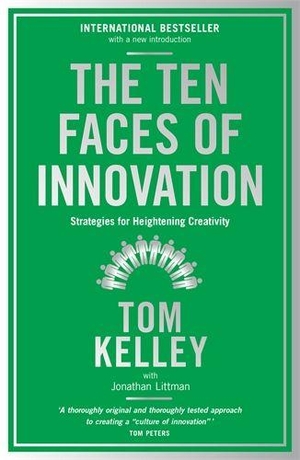 Kelley, Tom. The Ten Faces of Innovation - Strategies for Heightening Creativity. Profile Books Ltd, 2016.