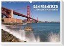 San Francisco - Traumstadt in Kalifornien (Wandkalender 2024 DIN A3 quer), CALVENDO Monatskalender