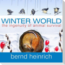 Winter World Lib/E: The Ingenuity of Animal Survival
