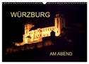 Würzburg am Abend (Wandkalender 2024 DIN A3 quer), CALVENDO Monatskalender
