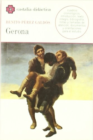Pérez Galdós, Benito. Gerona. Castalia Ediciones, 2004.