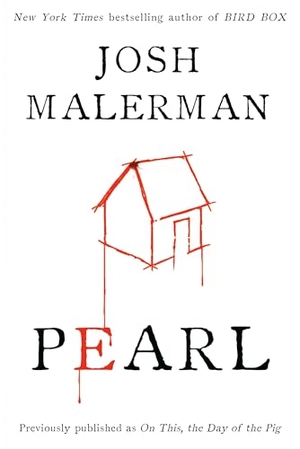 Malerman, Josh. Pearl. Random House Worlds, 2022.