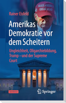 Amerikas Demokratie vor dem Scheitern