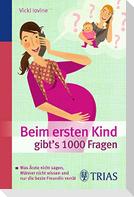 Beim ersten Kind gibt's 1000 Fragen