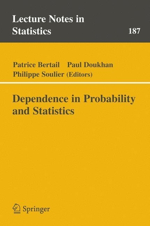 Bertail, Patrice / Philippe Soulier et al (Hrsg.). Dependence in Probability and Statistics. Springer New York, 2006.