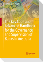 The Key Code and Advanced Handbook for the Governance and Supervision of Banks in Australia