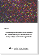 Evaluierung neuartiger in vitro-Modelle zur Untersuchung von Wirkstoffen und therapeutisch aktiven Nanopartikeln
