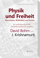 Physik und Freiheit - Bewusstsein, Wirklichkeit und Denken