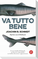 Va tutto bene. Il primo caso di Kalmann