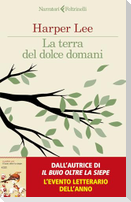 La terra del dolce domani