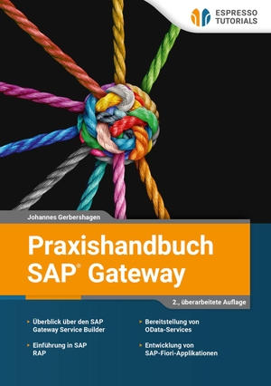 Gerbershagen, Johannes. Praxishandbuch SAP Gateway. Espresso Tutorials GmbH, 2026.