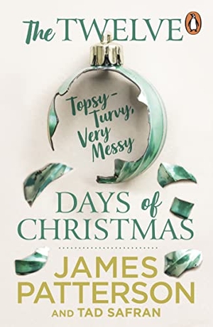 Patterson, James. The Twelve Topsy-Turvy, Very Messy Days of Christmas. Random House UK Ltd, 2024.