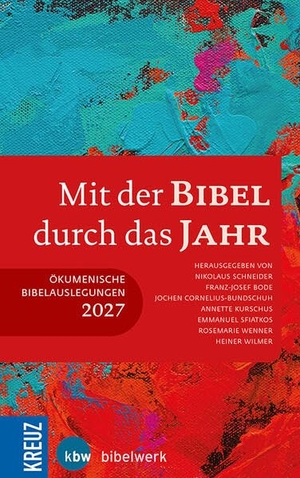 Schneider, Nikolaus / Franz-Josef Bode et al (Hrsg.). Mit der Bibel durch das Jahr 2027 - Ökumenische Bibelauslegung 2027. Herder Verlag GmbH, 2026.