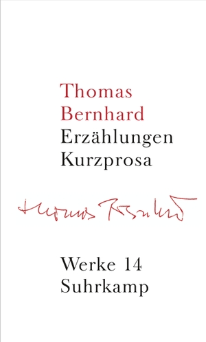 Thomas Bernhard / Manfred Mittermayer / Martin Huber / Hans Höller. Werke in 22 Bänden - Band 14: Erzählungen. Kurzprosa. Suhrkamp, 2003.
