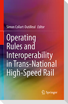 Operating Rules and Interoperability in Trans-National High-Speed Rail