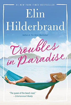 Hilderbrand, Elin. Troubles in Paradise - Volume 3. Little Brown and Company, 2022.
