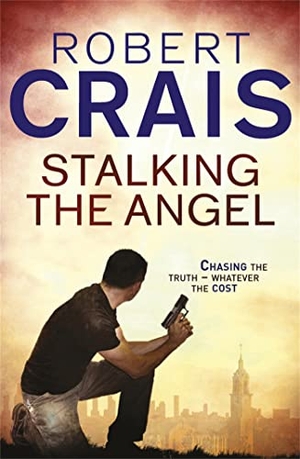 Crais, Robert. Stalking The Angel. Yen Press, 2011.