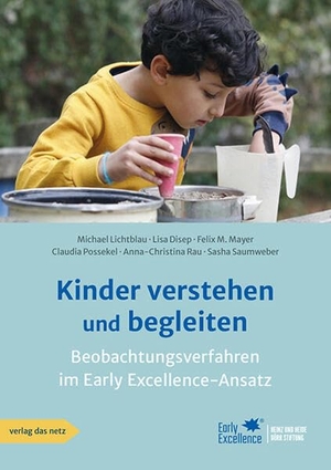 Lichtblau, Michael / Disep, Lisa et al. Kinder verstehen und begleiten - Beobachtungsverfahren im Early Excellence-Ansatz. verlag das netz, 2026.