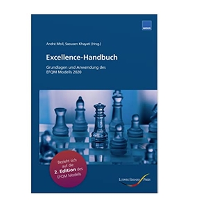 Excellence-Handbuch - Grundlagen und Anwendungen des EFQM Modells 2020, Version 2021 (Second Edition). WEKA MEDIA GmbH & Co. KG, 2021.