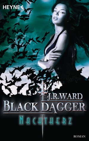 Ward, J. R.. Black Dagger 23. Nachtherz - Black Dagger 23 - Roman. Heyne Taschenbuch, 2014.