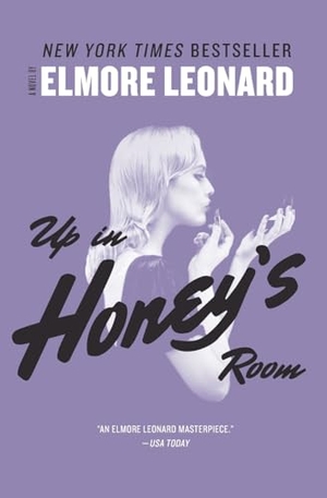 Leonard, Elmore. Up in Honey's Room. Mariner Books, 2020.