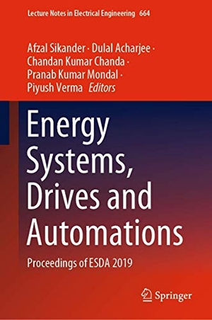 Sikander, Afzal / Dulal Acharjee et al (Hrsg.). Energy Systems, Drives and Automations - Proceedings of ESDA 2019. Springer Nature Singapore, 2020.