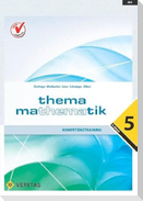 Thema Mathematik - Kompetenztraining - 5. Klasse
