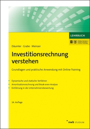 Däumler, Klaus-Dieter / Grabe, Jürgen et al. Investitionsrechnung verstehen - Grundlagen und praktische Anwendung mit Online-Training. NWB Verlag, 2019.