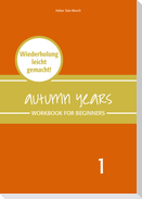Autumn Years - Englisch für Senioren 1 - Beginners - Workbook
