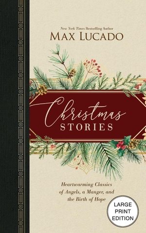 Lucado, Max. Christmas Stories - Heartwarming Classics of Angels, a Manger, and the Birth of Hope (HarperCollins Large Print Collection). Thomas Nelson, 2026.