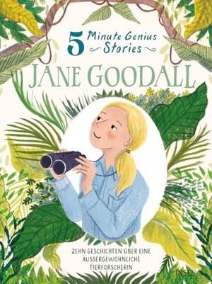 Alexander, Heather. Jane Goodall - 5 Minute Genius Stories (Deutsche Ausgabe) - Zehn Geschichten über eine außergewöhnliche Tierforscherin. Insel Verlag GmbH, 2026.