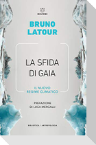 La sfida di Gaia. Il nuovo regime climatico