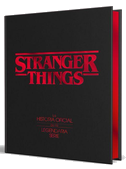 Stranger Things: La Historia Oficial de la Legendaria Serie / Stranger Things: The Official Behind-The-Scenes Companion