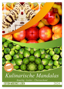 Kulinarische Mandalas (Wandkalender 2024 DIN A2 hoch), CALVENDO Monatskalender
