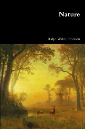 Emerson, Ralph Waldo. Nature. Lulu.com, 2017.