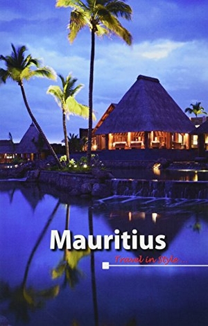 Schneider, Peter. Mauritius - Travel in Style. International Travel Books ITB, 2017.