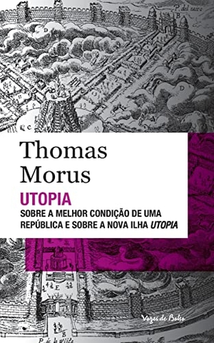 Morus, Thomas. Utopia. Editora Vozes, 2016.
