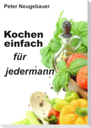 Kochen einfach für jedermann