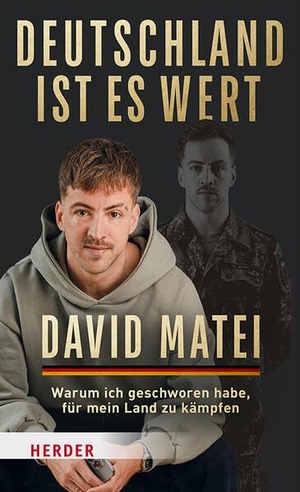 Matei, David / Simon Biallowons. Deutschland ist es wert - Warum ich geschworen habe, für mein Land zu kämpfen. Herder Verlag GmbH, 2026.